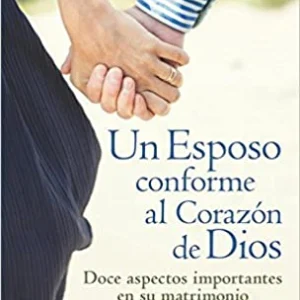 Un esposo conforme al corazón de Dios