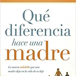 Que Diferencias Hace Una Madre