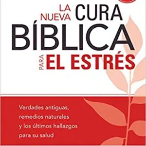 La Nueva Cura Bíblica Para el Estrés