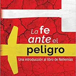 La Fe Ante El Peligro