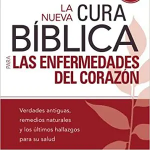 La Nueva Cura Bíblica para las enfermedades del corazón