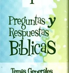 Preguntas y respuestas bíblicas - N° 1