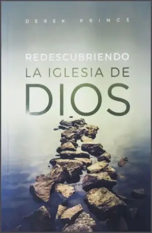 Redescubriendo la iglesia de Dios