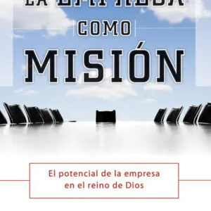 La Empresa Como Misión