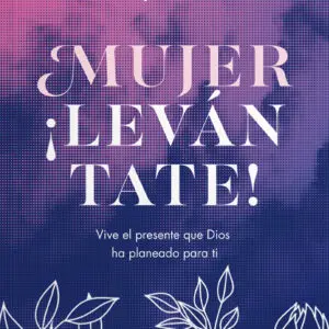 Mujer ¡Levántate!