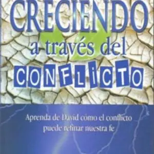 Creciendo A Traves del Conflicto