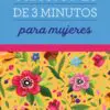 Oraciones de 3 minutos para mujeres