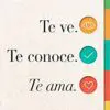 Te ve. Te conoce Te ama