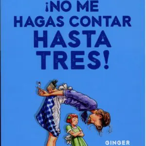 ¡No me hagas contar hasta tres!