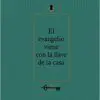 El evangelio viene con la llave de la casa