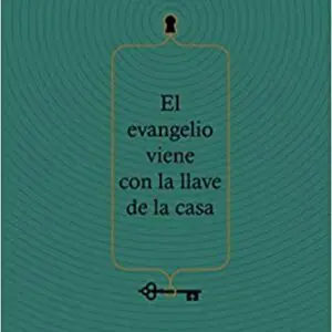 El evangelio viene con la llave de la casa