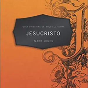 Guía cristiana de bolsillo sobre Jesucristo