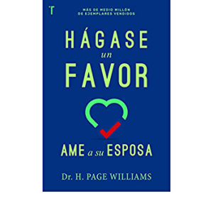 Hágase un favor: ame a su esposa