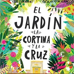 El Jardín, la Cortina y la Cruz