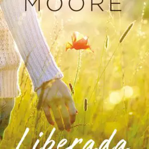 Liberada: Experimente el poder de Dios en su dolor