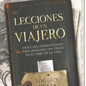 Lecciones de un viajero: Doce lecciones vitales