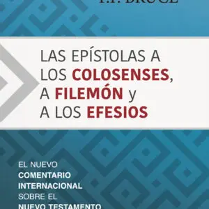 Las Epístolas a los Colosenses, a Filemón, y a los Efesios