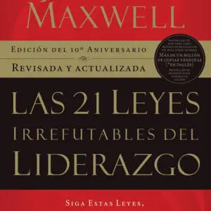 Las 21 leyes irrefutables del liderazgo