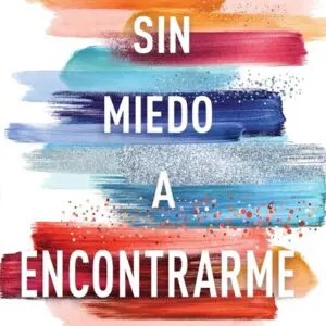 Sin Miedo A Encontrarme
