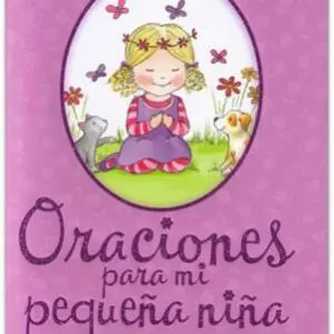 Oraciones Para Mi Pequeña Niña