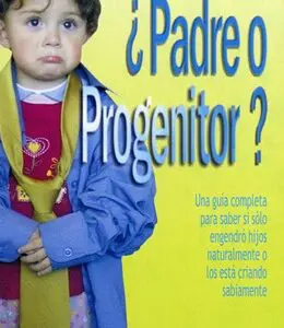 ¿Padre o Progenitor?
