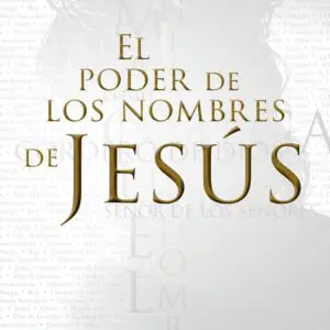 El poder de los nombres de Jesús