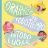 Orar por todo en todo tiempo en todo lugar