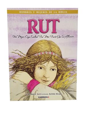Rut / Una Mujer Leal que Siguió a Dios