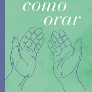Cómo Orar