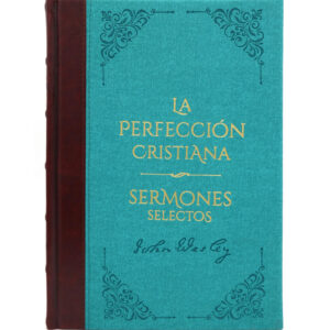 La Perfección Cristiana y Sermones Tomo 4