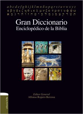 Gran Diccionario Enciclopedico De La Biblia