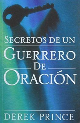 Secretos De Un Guerrero De Oracion