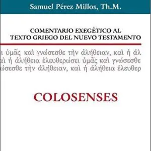 Comentario Exegetico Al Texto Griego Del Nuevo Testamento/Colosences