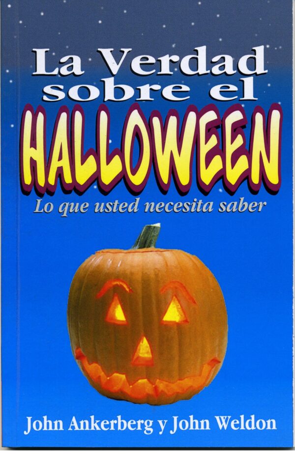 Verdad Sobre El Halloween/Lo Que Usted Necesita Saber