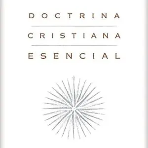 Doctrina Cristiana Esencial - MacArthur