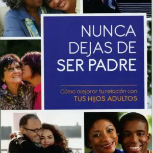 Nunca Dejas De Ser Padre