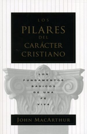 Pilares Del Carácter Cristiano