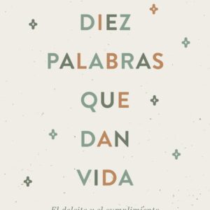 Diez Palabras Que Dan Vida