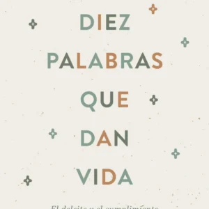 Diez Palabras Que Dan Vida