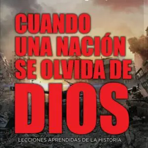 Cuando Una Nación Se Olvida De Dios Erwin Lutzer