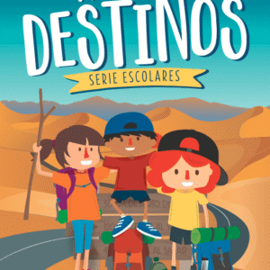 Nuevos Destinos / Series Escolares