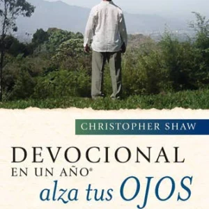 Devocional En Un Año Alza Tus Ojos