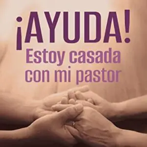 Ayuda Estoy Casada Con Mi Pastor Jani Ortlund