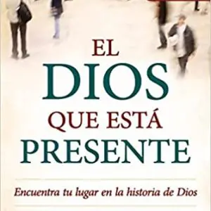 El Dios Que Esta Presente