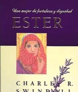 Ester Una Mujer De Fortaleza Y Dignidad