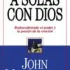 A Solas Con Dios - John MacArthur
