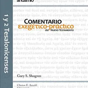 1 Y 2 Tesalonicenses/Comentario Exegético Practico/Nuevo Testamento