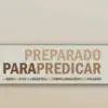 Preparado Para Predicar