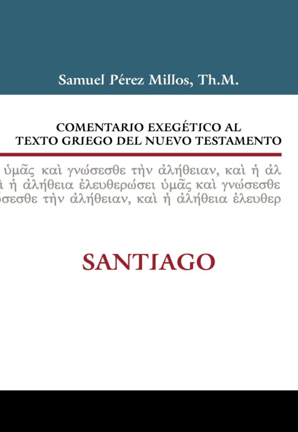 Comentario Exegético al Texto Griego del NT - Santiago