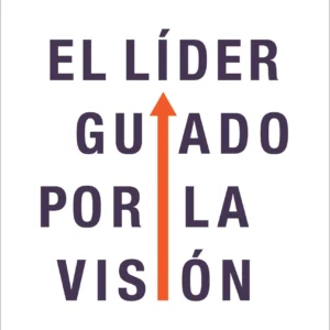 El Líder Guiado Por La Visión